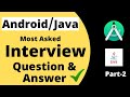 Most Asked Java/Android Interview Questions &amp; Answers | Android Tutorial | Java Tutorial | Coding