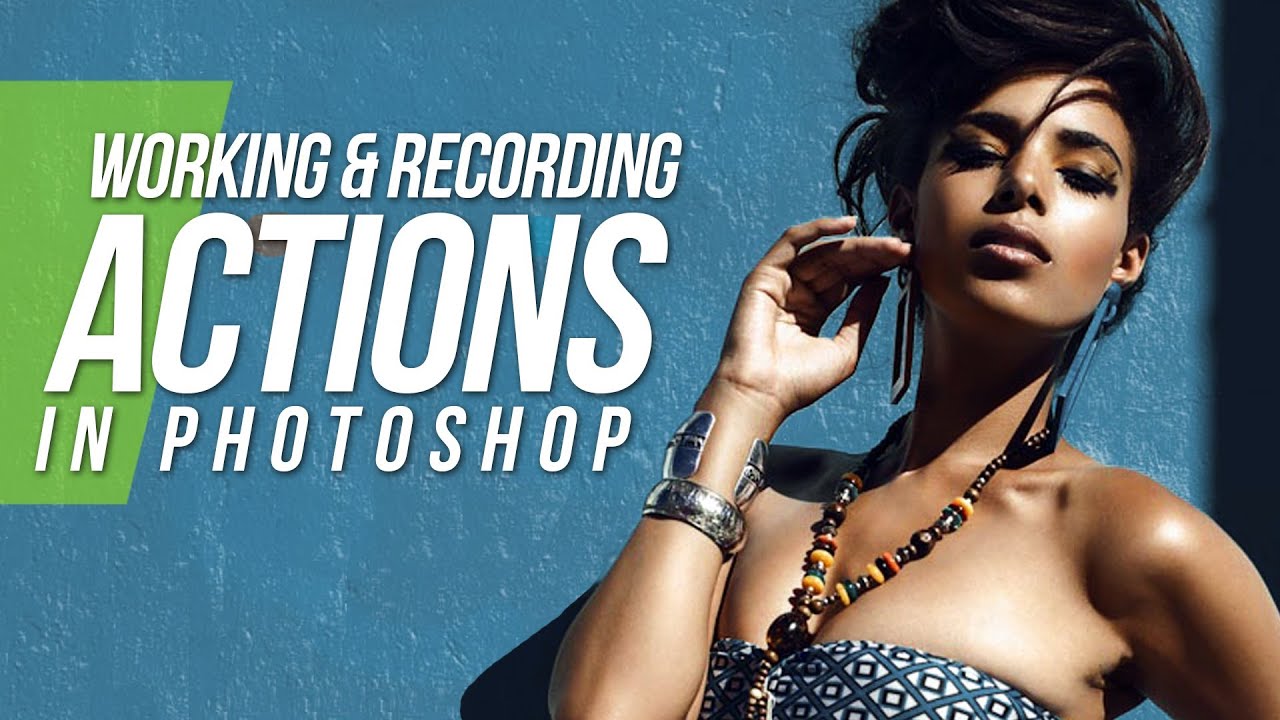 Working & Recording Photoshop Actions - Photoshop Tutorial