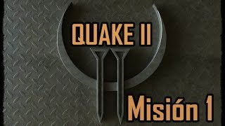 Quake 2 | PSX | Guía Con Todos Los Secretos | Misión 1