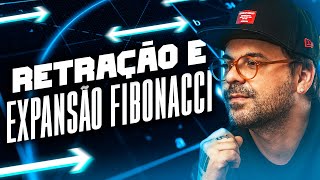 QUANDO APLICAR EXPANSÃO E RETRAÇÃO FIBONACCI | DAY TRADE