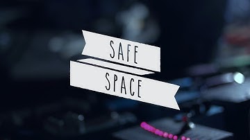 Safe Space