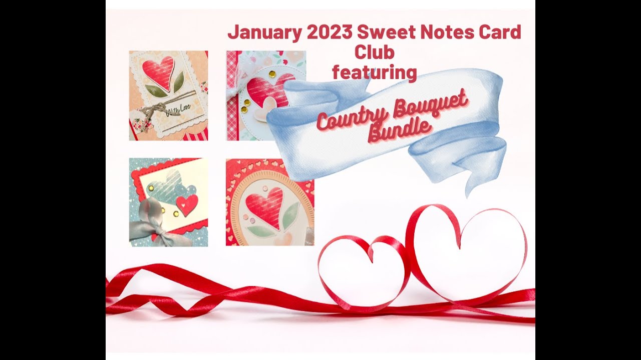 Introducing StampinNotes  January 2023 Sweet Notes Card Club With Country Bouquet Bundle