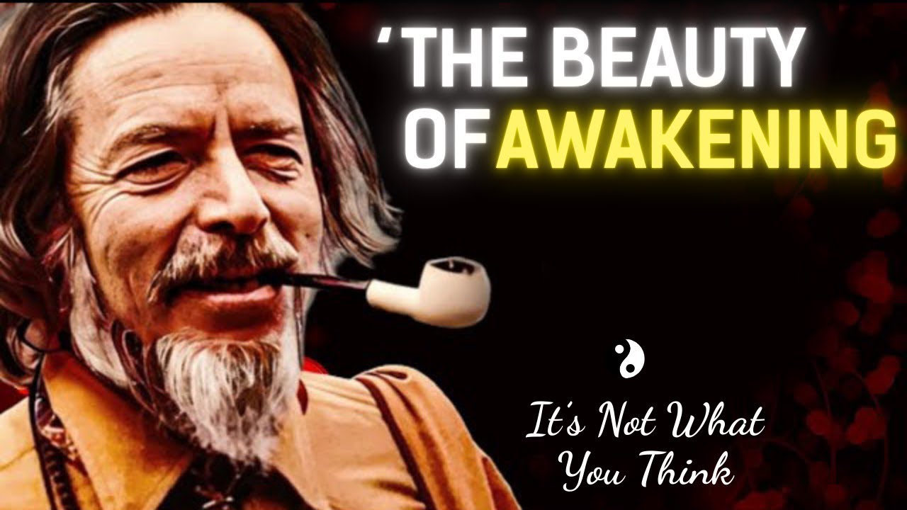 Alan Watts on The Beauty of Awakening