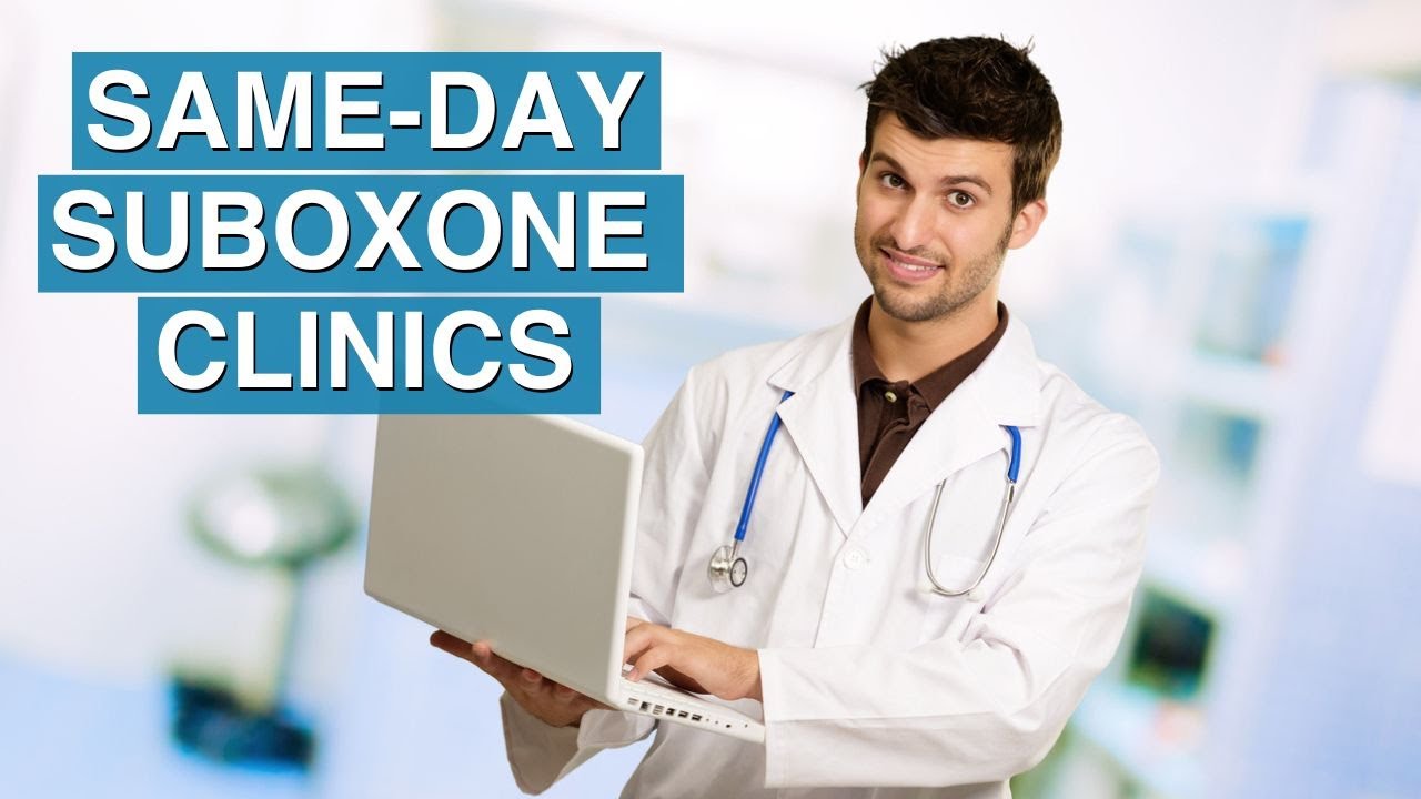 Same Day Suboxone Clinics Near Me - SuboxoneDoctor.com