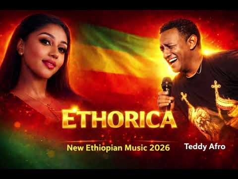 Teddy Afro ETHORICA New Ethiopian Music 2026 YouTube teddy-afro-ethorica-new-ethiopian-music-2026-youtube