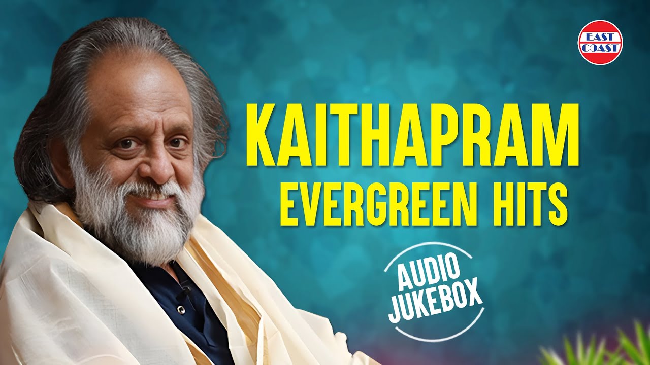 Kaithapram Evergreen Hits Audio Jukebox Super Hit Malayalam Film kaithapram-evergreen-hits-audio-jukebox-super-hit-malayalam-film