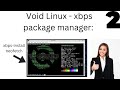 Void Linux - xbps package manager: Part two.