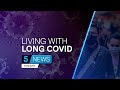 Living With Long Covid: Thousands in the UK still suffer months after Covid diagnosis | 5 News