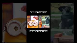 KONG. VS MINION