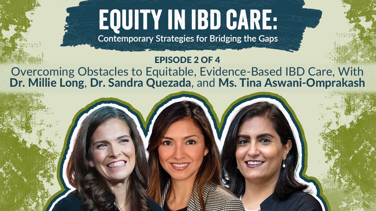S1E2: Overcoming Obstacles to Equitable, Evidence-Based IBD Care