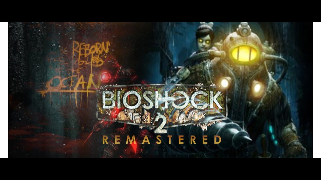 BioShock 2: Return to Rapture - YouTube