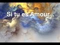 Amour si tu es