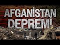 Afganistan Depremi: Can Kaybı ve Güncel Durum 💔