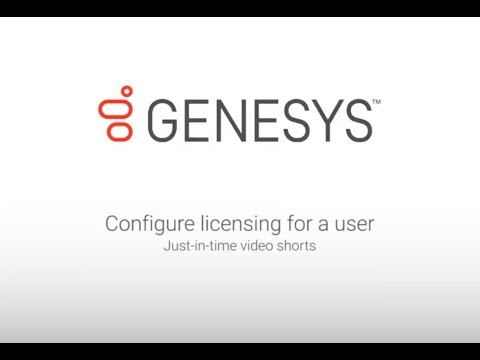 Genesys University: Configure Licensing For a User in Interaction Administrator