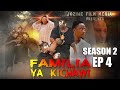 FAMILIA YA KICHAWI SON2 Ep4 Bongo Movie Bongo Latestmove Full HD