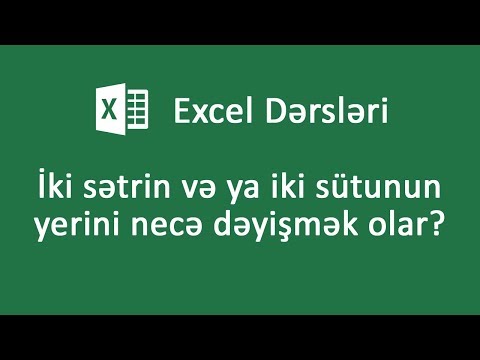 Video: Excel-də Sütunları Necə Dəyişdirmək Olar
