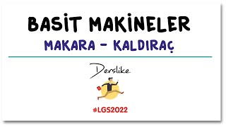 Basit Makineler | Makara - Kaldıraç | LGS Fen Bilimleri