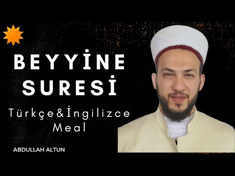 Beyyine Suresi / Surah Al Beyyine (Türkçe&İngilizce) | Abdullah Altun |