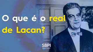 O Que É O Real De Lacan?