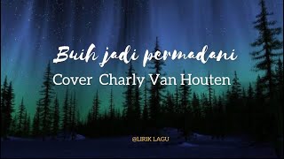 Buih Jadi Permadani-Cover Charly Van Houten