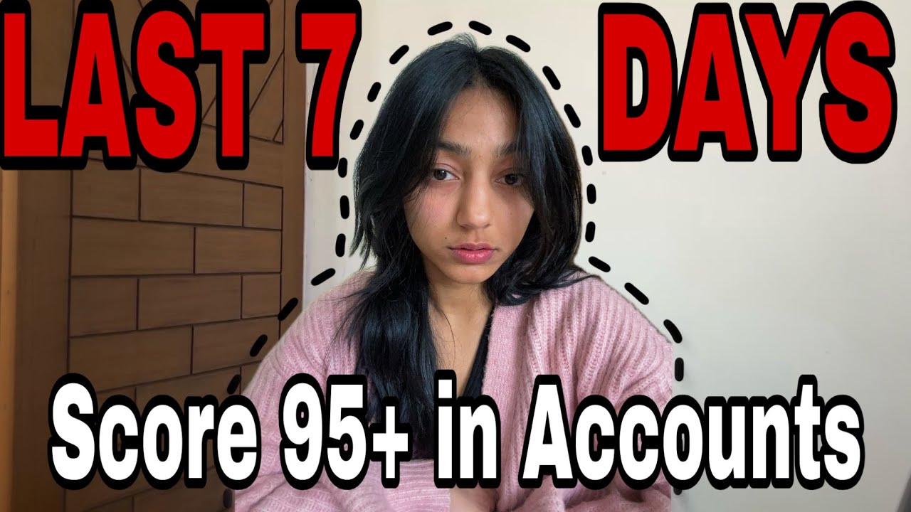 LAST SEVEN DAYS STRATEGY to score 95+ in ACCOUNTS class 12 || board exam || schedule || timetable 