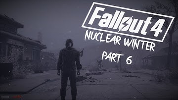 Fallout 4 Nuclear Winter Modded Survival Playthrough Part 6 | Diamond City
