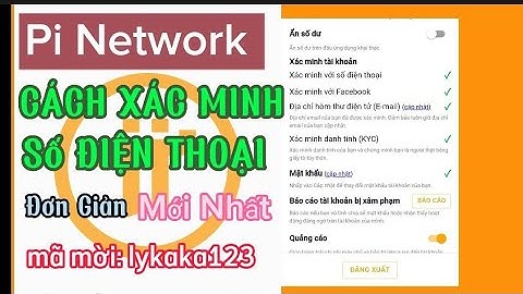 Cách xác minh số điện thoại trên pi network mới nhất.