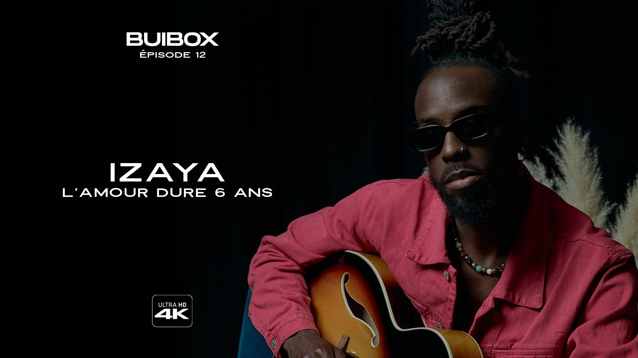 Izaya - L’amour dure 6 ans | BUIBOX - Épisode 12 (Saison 01)