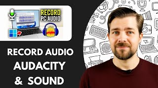 How To Record Audio In Audacity & Sound Like A PRO! (2025)