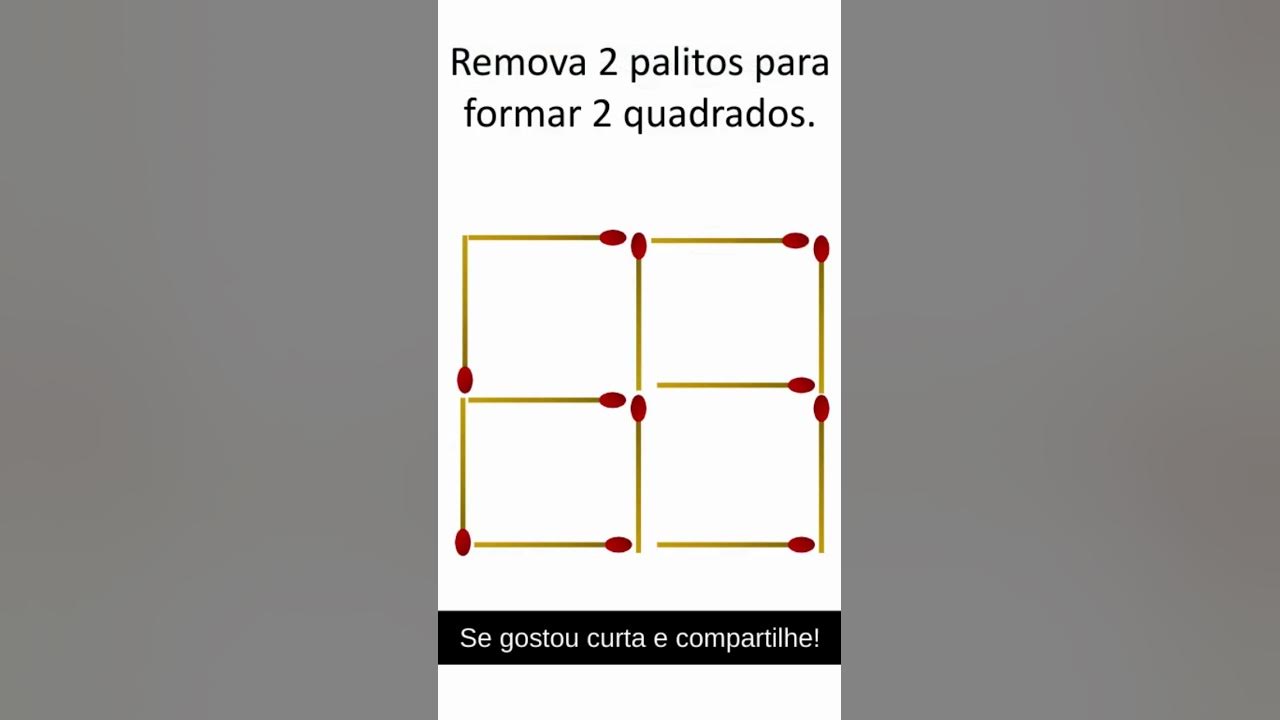 Jogo dos palitos: forme 7 quadrados com 2 movimentos - Pensar Cursos