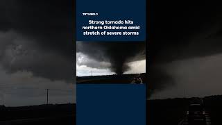 Strong tornado hits northern Oklahoma amid stretch of severe storms