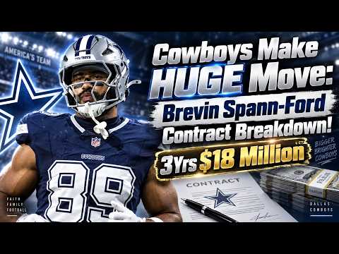 Cowboys Make HUGE Move: Brevin Spann-Ford Contract Breakdown! 3Yrs $18 Million🚨