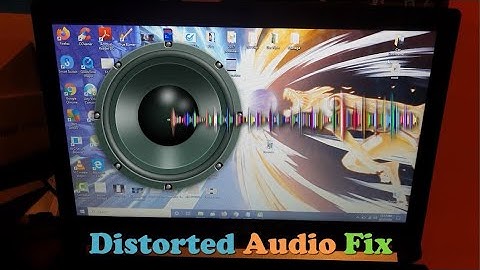 Laptop Distorted Audio Fix