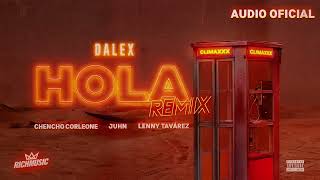 Dalex - Hola Remix ft. Lenny Tavárez, Chencho Corleone, Juhn 'El All Star'  (Audio Oficial)