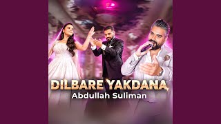 Dilbare Yakdana - Abdullah Suliman