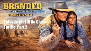 Branded TV Series (1965 - 1966) - Season 2 Episode 10: Fill No Glass for Me: Part 2 4K