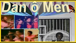 Video thumbnail of "🎶 {Le «clip»}...DAN Ô MEN. (Martinique) "Internacional" A/C: Daniel Sigère. ♫"