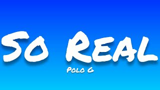 Polo G- So Real (Lyrics)