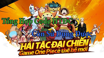 Hải Tặc Đại Chiến | Tổng Hợp Code Còn Sử Dụng Được | Tuần 3