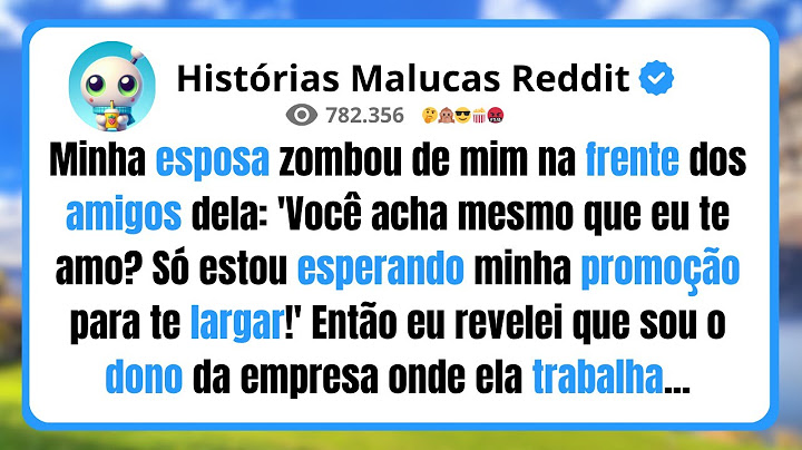 Minha esposa zombou de mim na frente dos amigos dela: 'Você acha mesmo que eu te amo? Só estou...