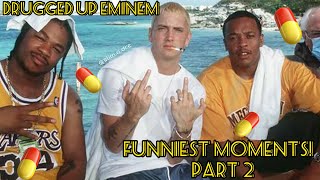 Drugged Up Eminem Being Hilarious For 8 Minutes &amp; 14 Seconds Again