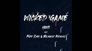 HANS X feat. MIKE ZUBI & MILAGROS ANDALUZ - WICKED GAME (Audio Only)