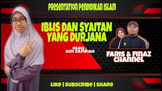 #159 | Presentation Pendidikan Islam | Iblis dan Syaitan yang Durjana | Tingkatan 1