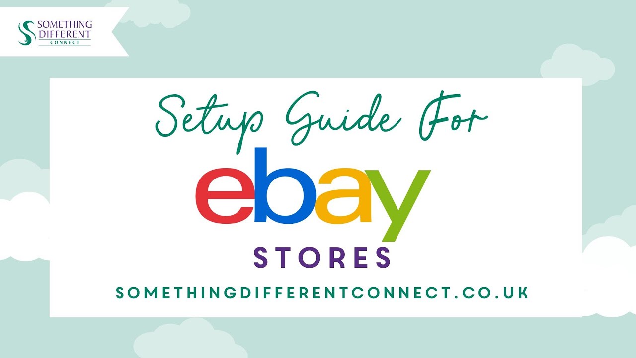 Set Up Guide For Ebay Stores | Something Different Connect - YouTube
