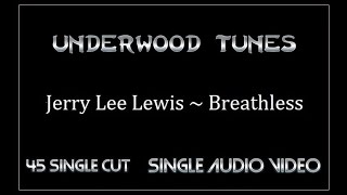 Jerry Lee Lewis ~ Breathless ~ 1958 ~ Single Audio Video