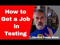 How to get a job in software testing  evil tester show podcast episode 013