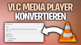 VLC Media Player konvertieren (MP3, MP4, DVD und mehr) - Anleitung
