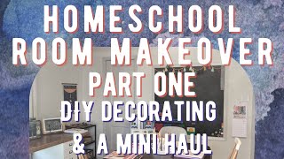 HOMESCHOOL ROOM MAKEOVER PART ONE | MINI HOMESCHOOL SUPPLIES & DECOR HAUL