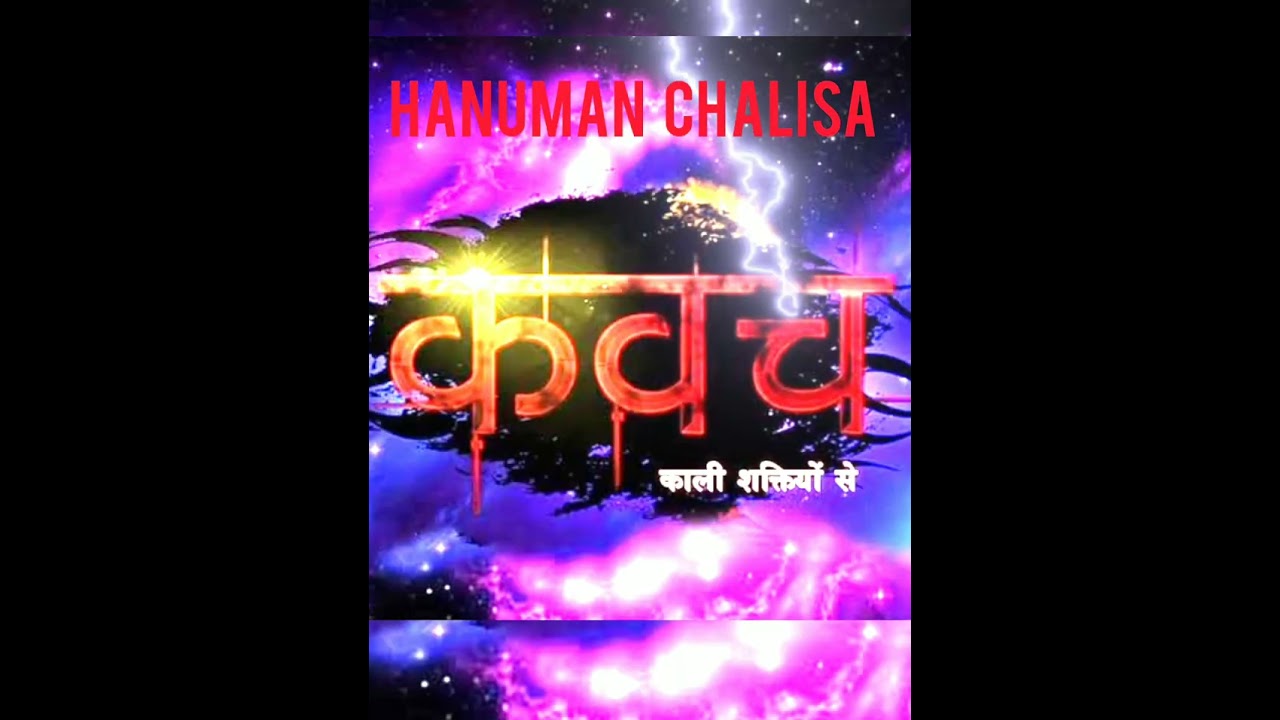 Kavach Kali shaktiyo se serial song  Hanuman chalisa song  colour tv show  horror show