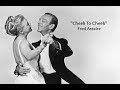 Cheek To Cheek (Lyrics) - Fred Astaire